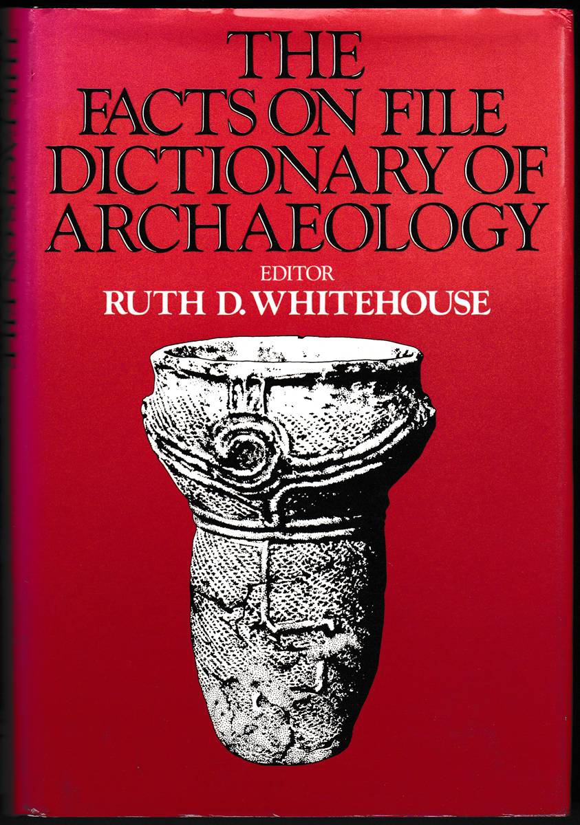 THE FACTS ON FILE DICTIONARY OF ARCHAEOLOGY
