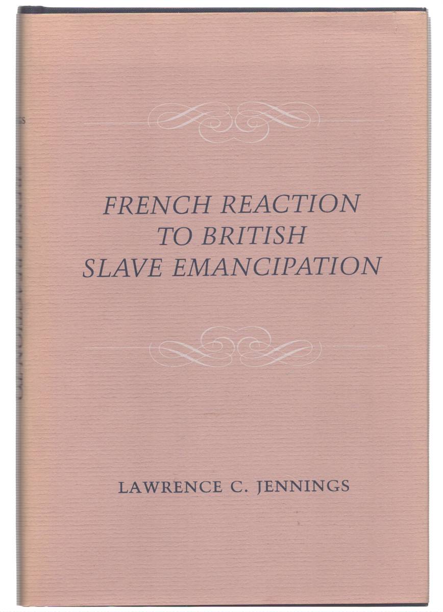 FRENCH REACTION TO BRITISH SLAVE EMANCIPATION