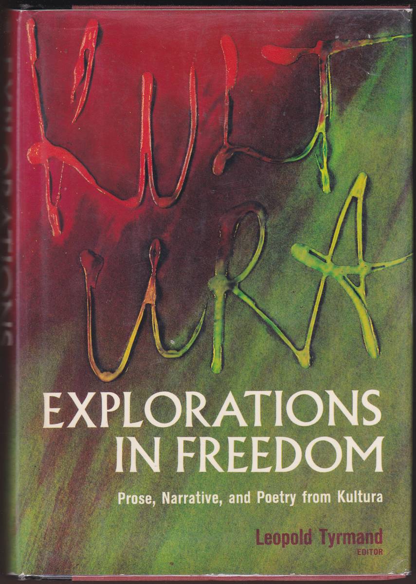 EXPLORATIONS IN FREEDOM: PROSE, NARRATIVE, AND POETRY FROM KULTURA