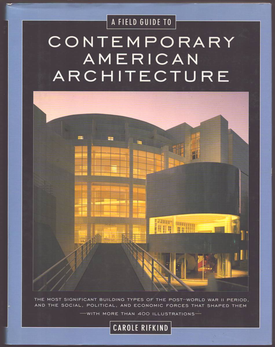 A FIELD GUIDE TO CONTEMPORARY AMERICAN ARCHITECTURE