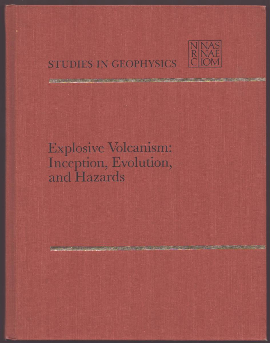 EXPLOSIVE VOLCANISM: INCEPTION, EVOLUTION, AND HAZARDS. STUDIES IN GEOPHYSICS