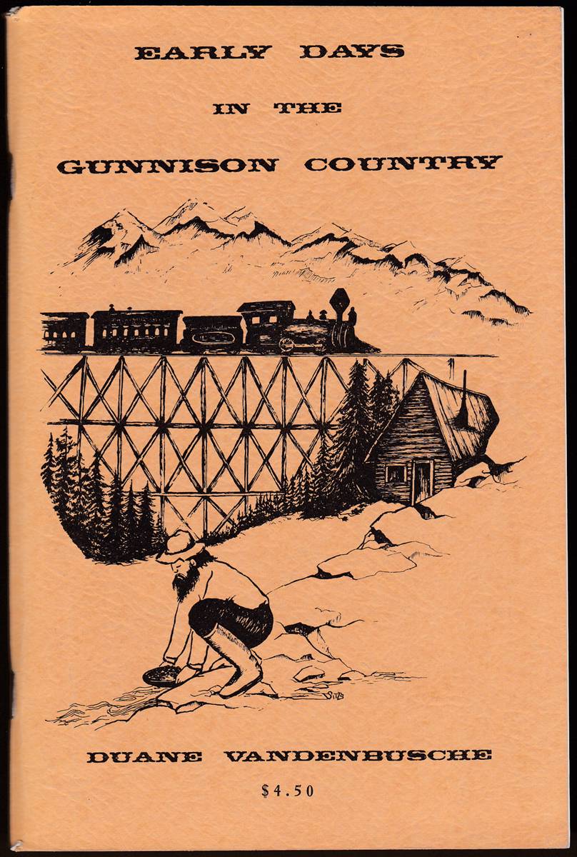 EARLY DAYS IN THE GUNNISON COUNTRY