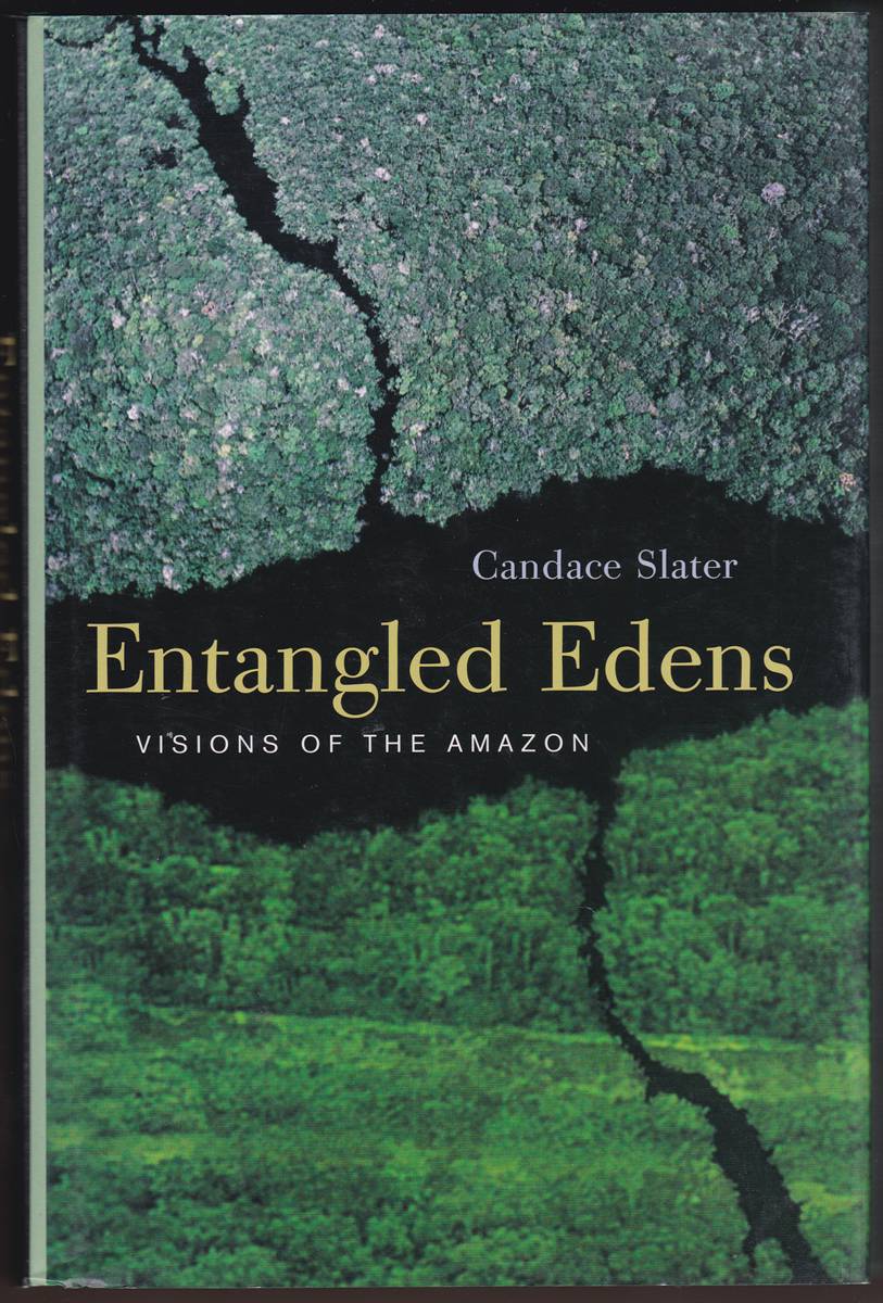 ENTANGLED EDENS: VISIONS OF THE AMAZON