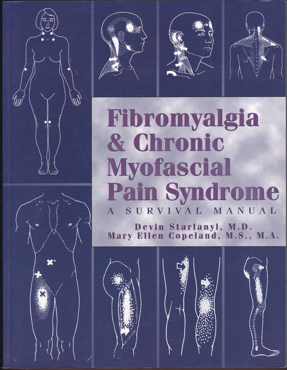 Image for FIBROMYALGIA AND CHRONIC MYOFASCIAL PAIN: A SURVIVAL MANUAL FIBROMYALGIA AND CHRONIC MYOFASCIAL PAIN: A SURVIVAL MANUAL