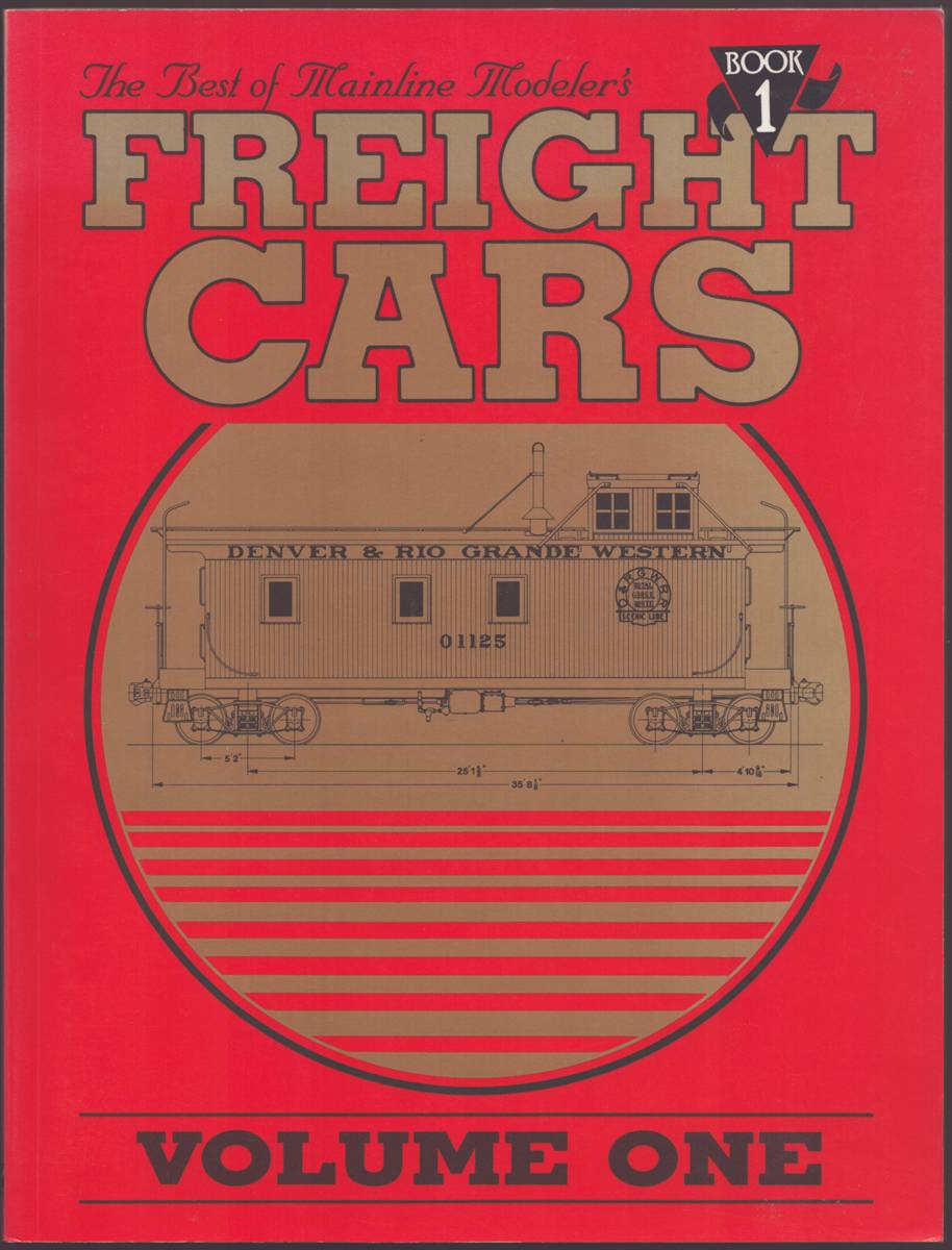 Image for THE BEST OF MAINLINE MODELER'S FREIGHT CARS Volume One THE BEST OF MAINLINE MODELER'S FREIGHT CARS Volume One