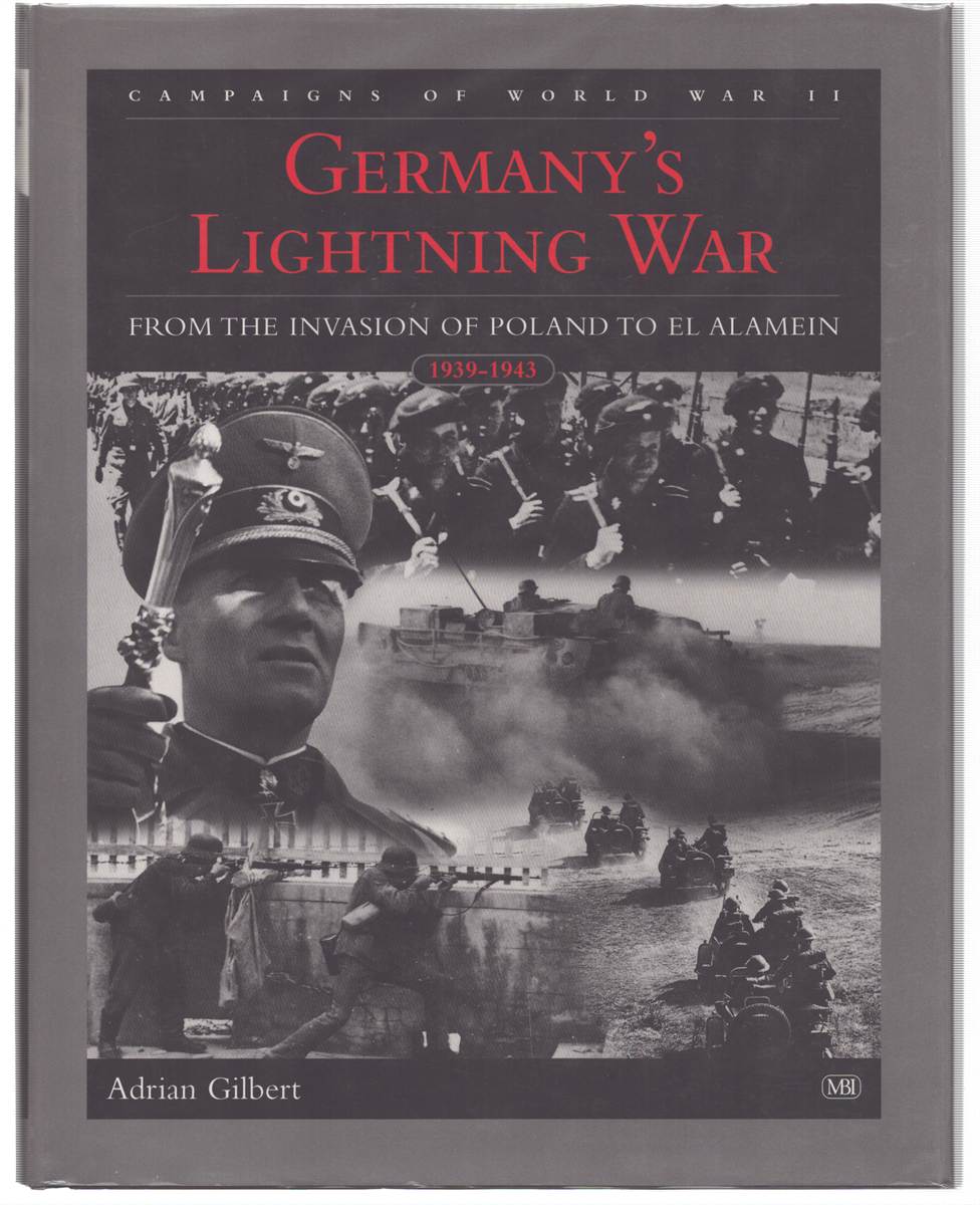 GERMANY'S LIGHTNING WAR: THE CAMPAIGNS OF WORLD WAR II