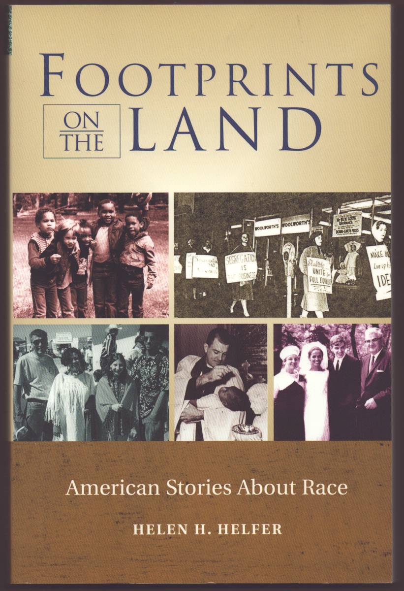 FOOTPRINTS ON THE LAND: AMERICAN STORIES ABOUT RACE. (INSCRIBED BY AUTHOR)