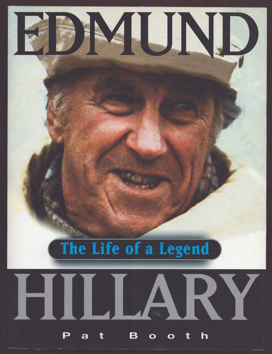 EDMUND HILLARY: THE LIFE OF A LEGEND