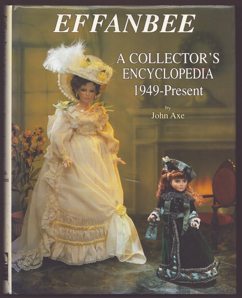EFFANBEE: A COLLECTOR'S ENCYCLOPEDIA 1949-PRESENT