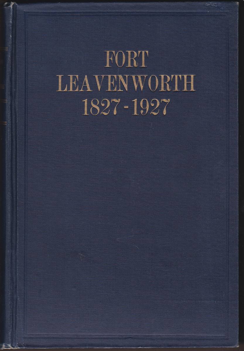 HISTORY OF FORT LEAVENWORTH 1827-1927