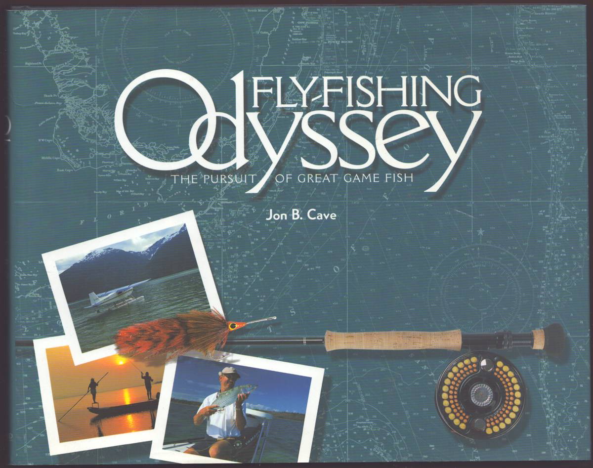 FLY-FISHING ODYSSEY: THE PURSUIT OF GREAT GAME FISH