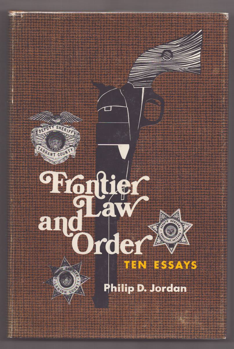 FRONTIER LAW AND ORDER: TEN ESSAYS