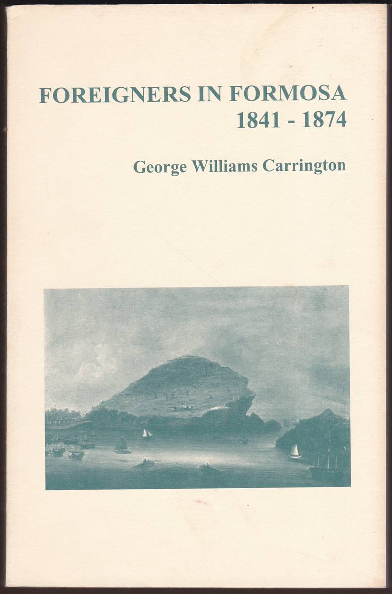 FOREIGNERS IN FORMOSA 1841-1874