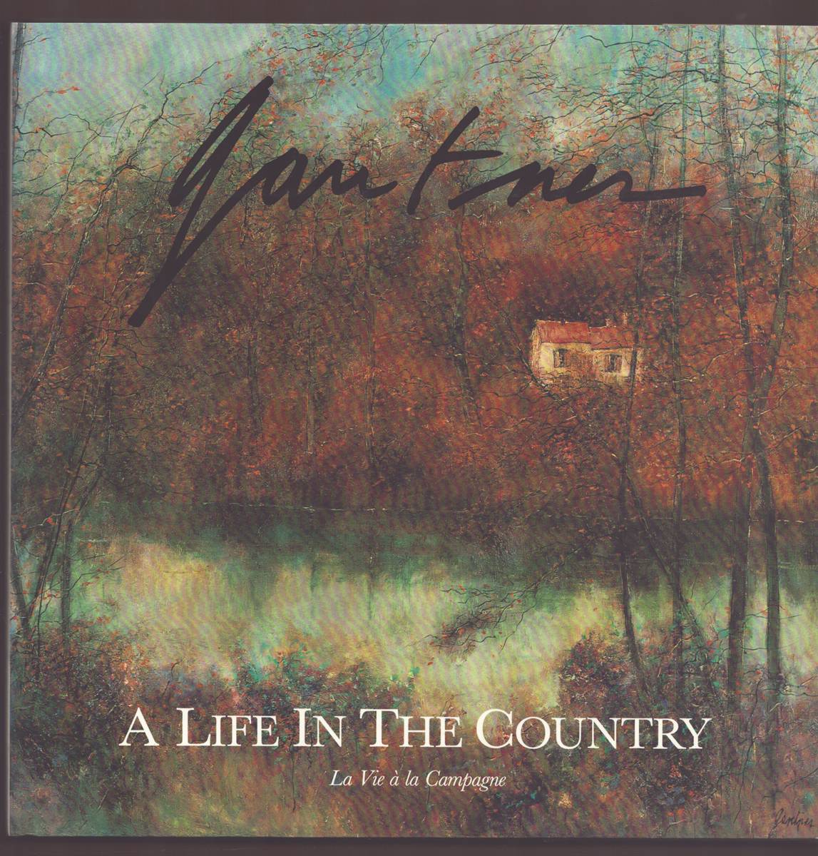 GANTNER: A LIFE IN THE COUNTRY