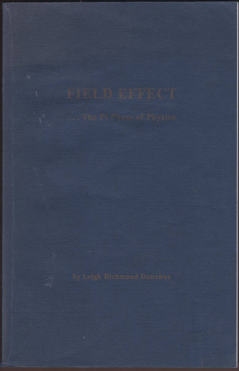Image for FIELD EFFECT.THE PI PHASE OF PHYSICS FIELD EFFECT.THE PI PHASE OF PHYSICS