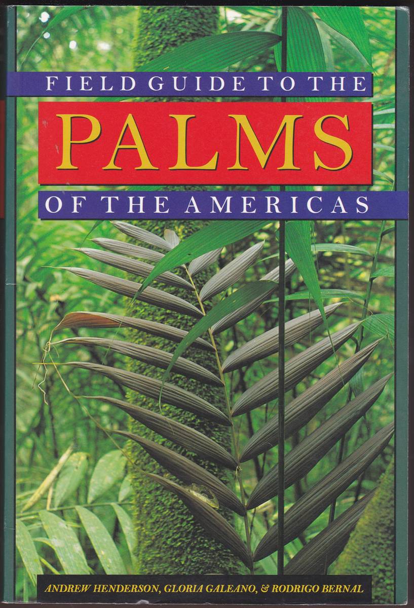 FIELD GUIDE TO THE PALMS OF THE AMERICAS