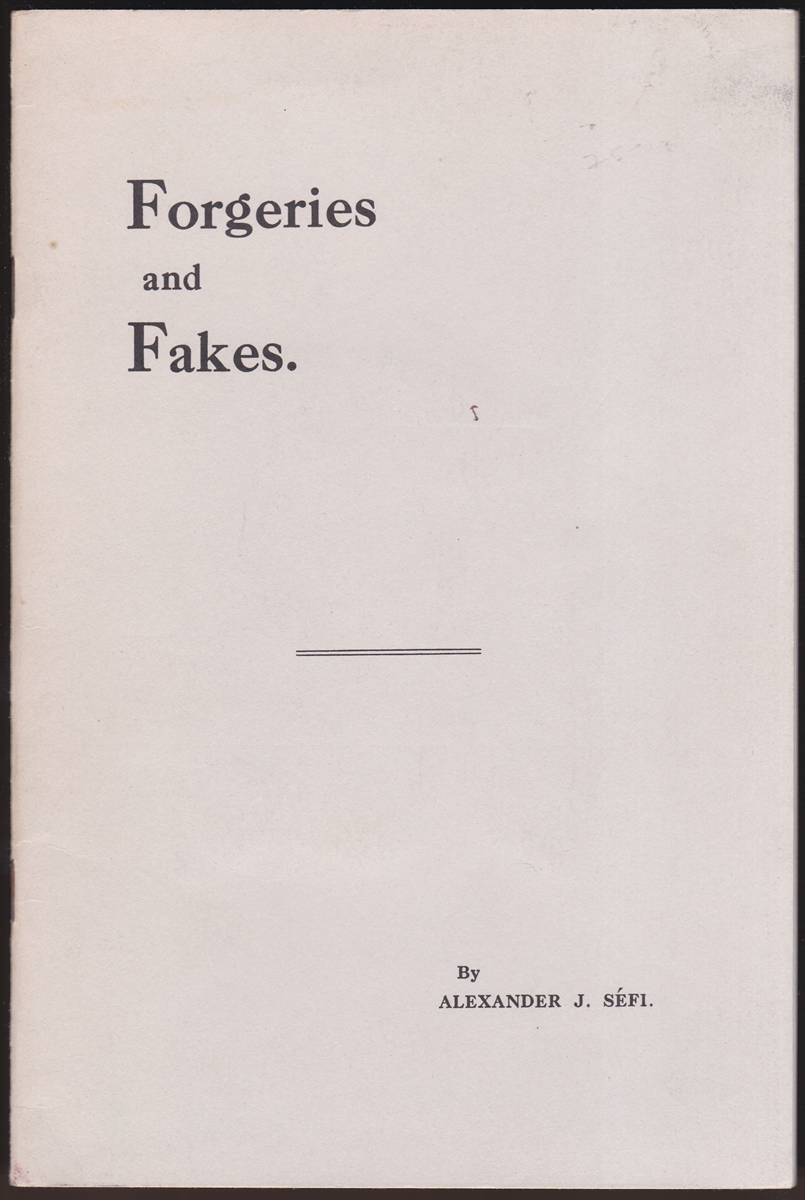 FORGERIES AND FAKES WITH SPECIAL REFERENCE TO MODERN METHODS OF DETECTION