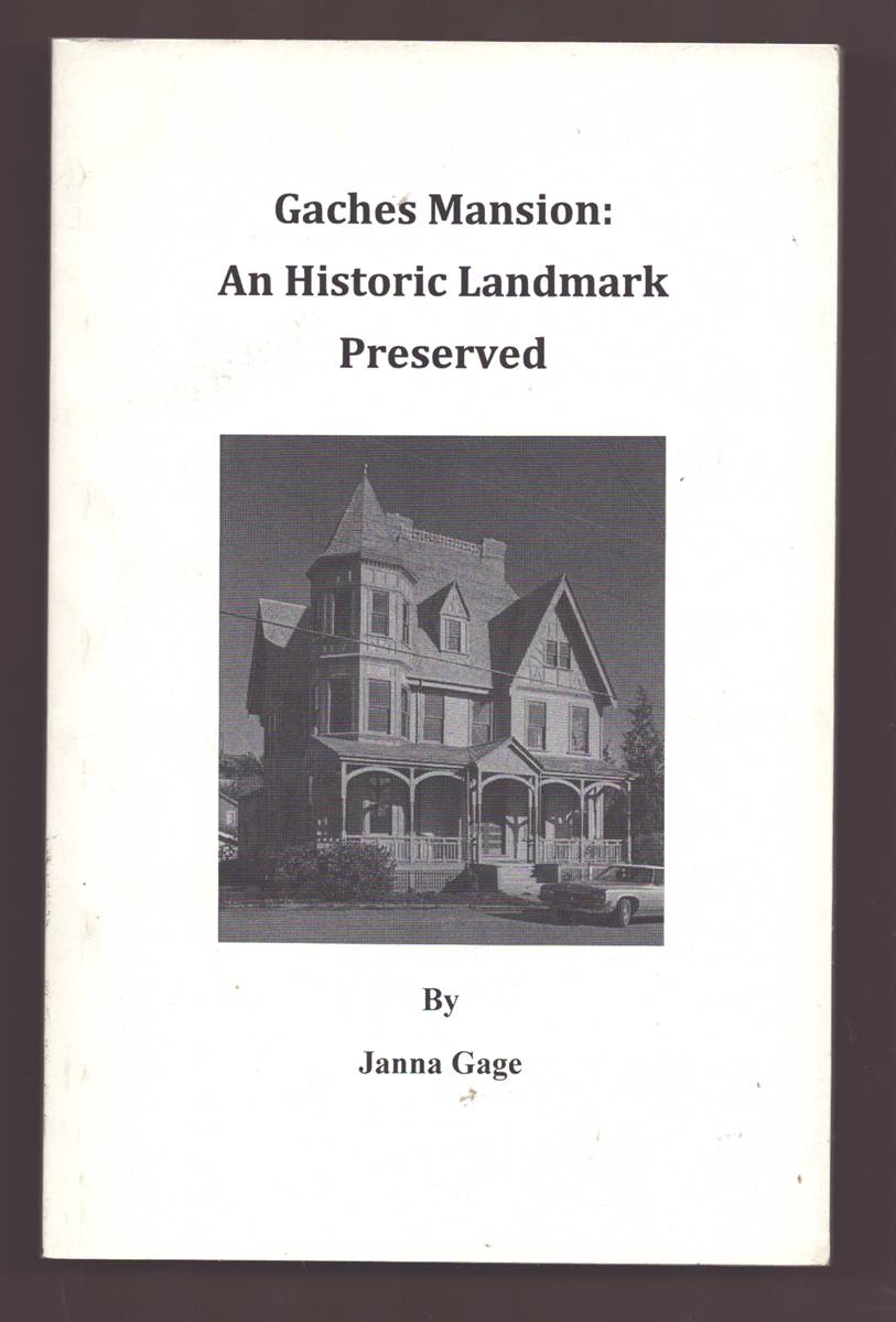 GACHES MANSION: AN HISTORIC LANDMARK PRESERVED