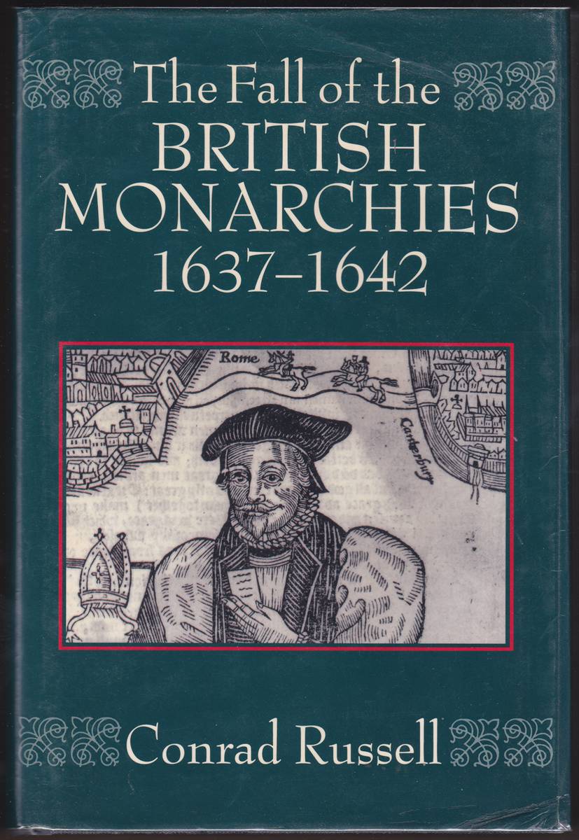 THE FALL OF THE BRITISH MONARCHIES 1637-1642