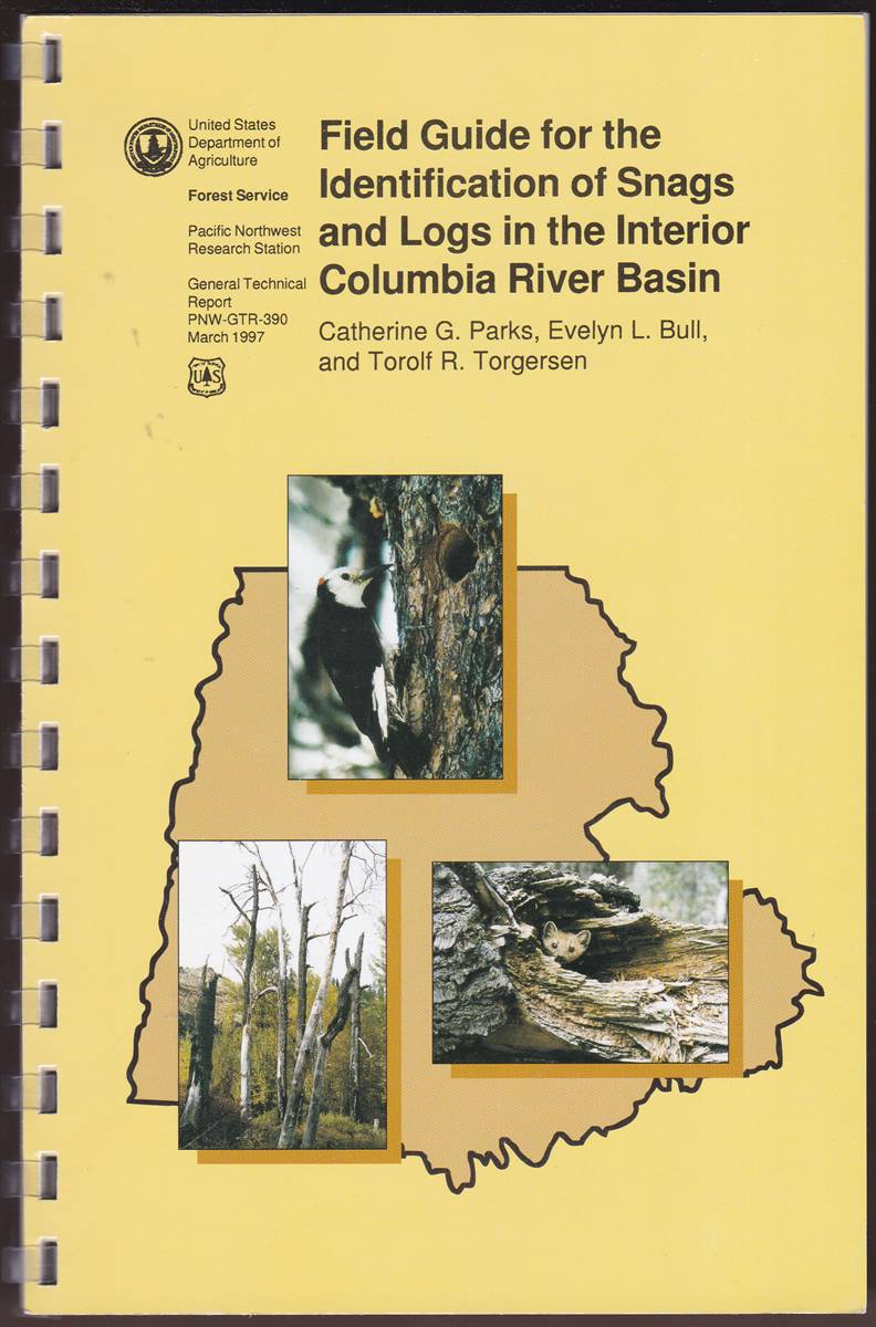 FIELD GUIDE FOR THE INDENTIFICATION OF SNAGS AND LOGS IN THE INTERIOR COLUMBIA RIVER BASIN