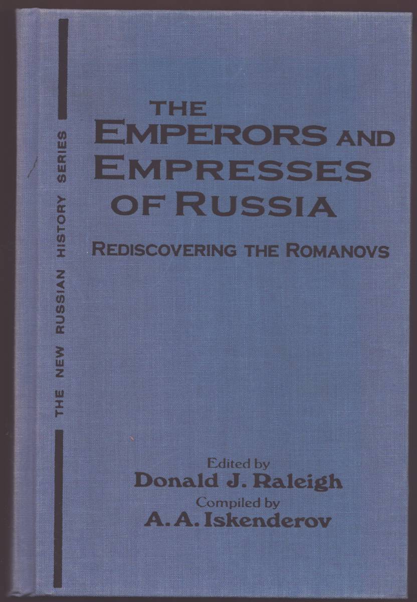 THE EMPERORS AND EMPRESSES OF RUSSIA Rediscovering the Romanovs