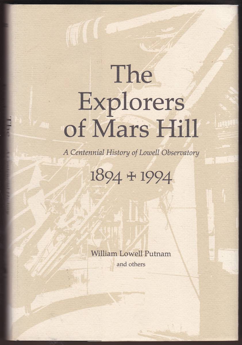 THE EXPLORERS OF MARS HILL A Centennial History of Lowell Observatory, 1894-1994