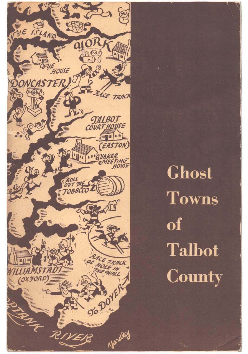 GHOST TOWNS OF TALBOT COUNTY