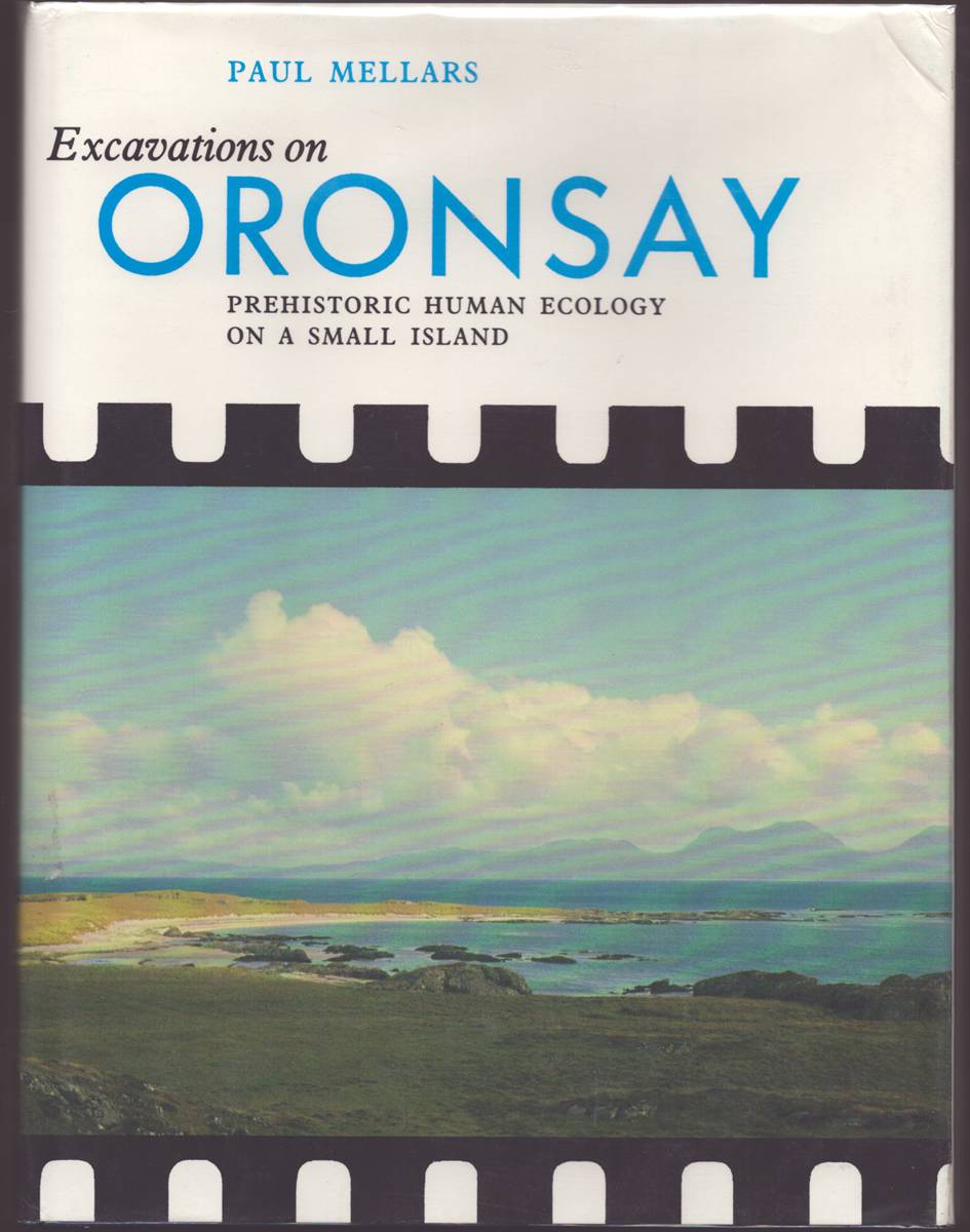 EXCAVATIONS ON ORONSAY Prehistoric Human Ecology on a Small Island