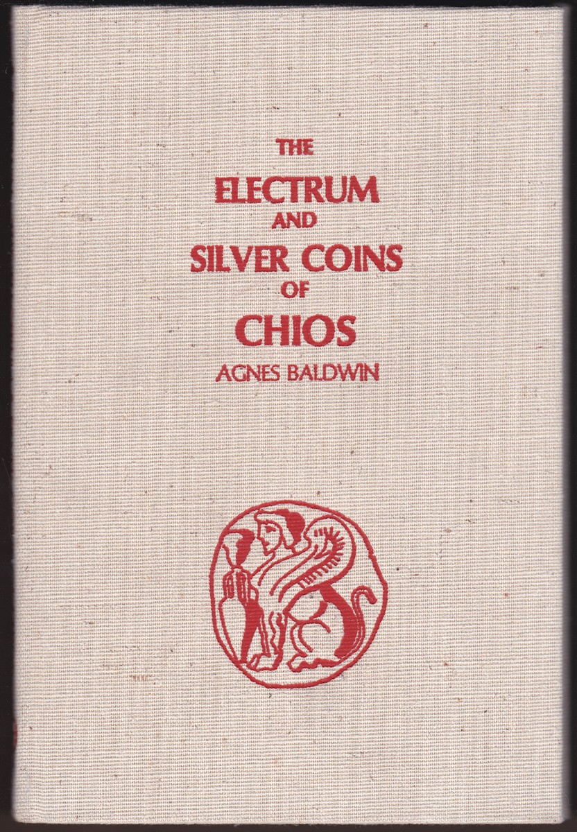 THE ELECTRUM AND SILVER COINS OF CHIOS