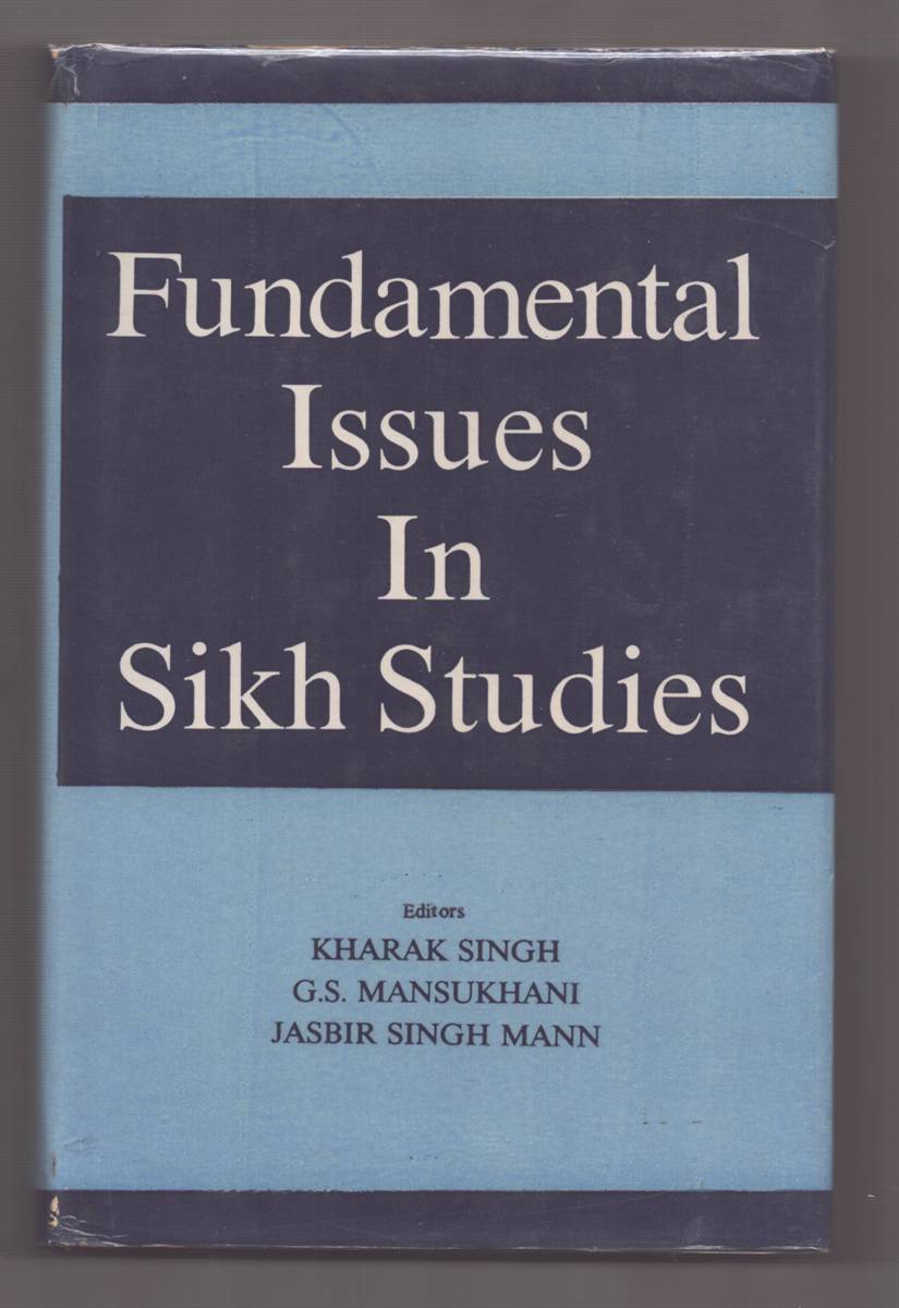 Image for FUNDAMENTAL ISSUES IN SIKH STUDIES FUNDAMENTAL ISSUES IN SIKH STUDIES