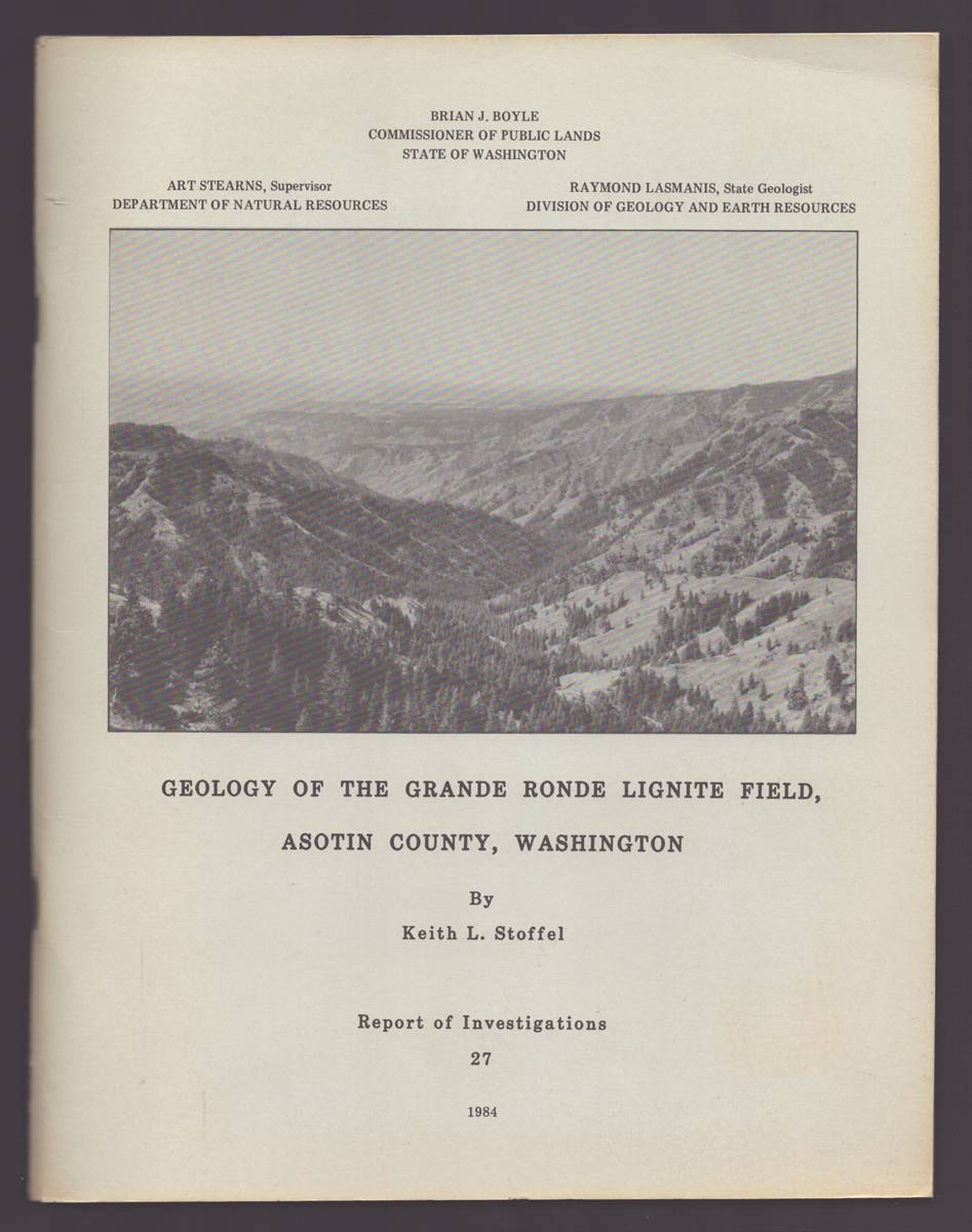 Image for GEOLOGY OF THE GRANDE RONDE LIGNITE FIELD, ASTOTIN COUNTY, WASHINGTON GEOLOGY OF THE GRANDE RONDE LIGNITE FIELD, ASTOTIN COUNTY, WASHINGTON