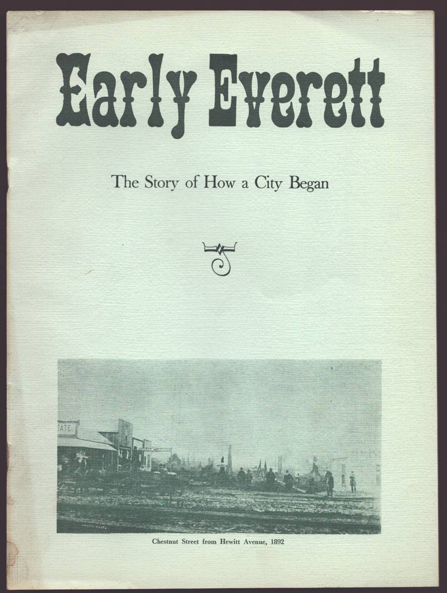 EARLY EVERETT: THE STORY OF HOW A CITY BEGAN