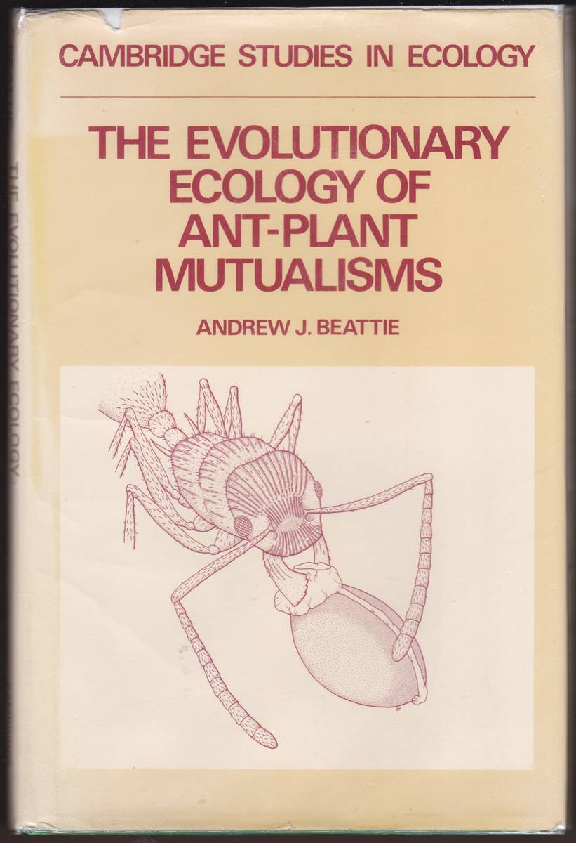 THE EVOLUTIONARY ECOLOGY OF ANT-PLANT MUTUALISMS