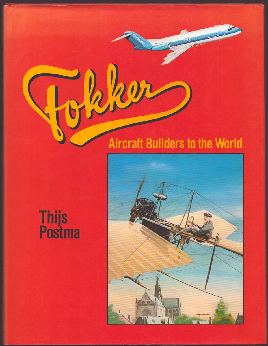 FOKKER: AIRCRAFT BUILDERS TO THE WORLD