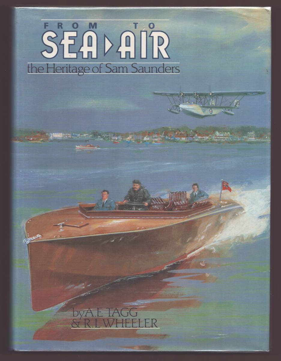 Image for FROM SEA TO AIR: THE HERITAGE OF SAM SAUNDERS FROM SEA TO AIR: THE HERITAGE OF SAM SAUNDERS