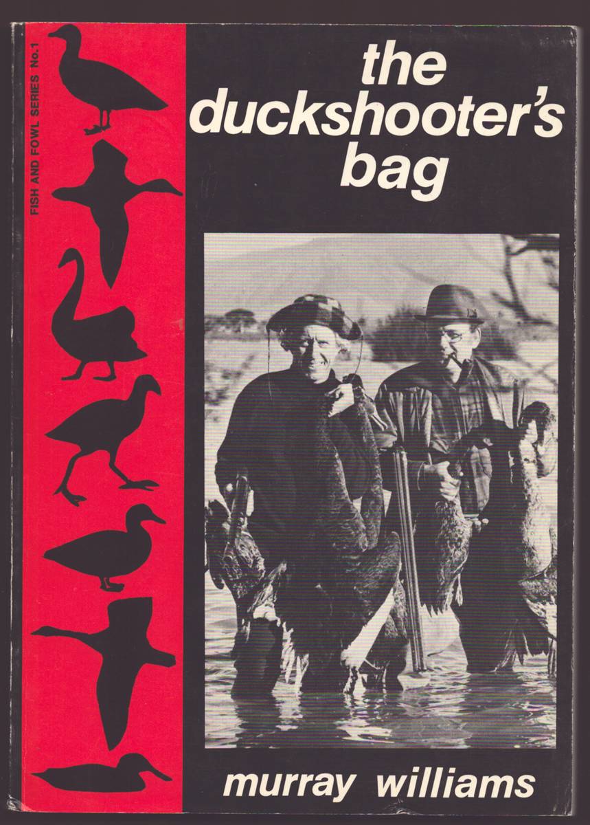 THE DUCKSHOOTER'S BAG: AN UNDERSTANDING OF NEW ZEALAND'S WETLAND GAMEBIRDS