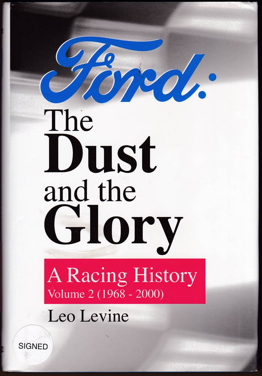 FORD: THE DUST AND THE GLORY. A RACING HISTORY Volume 2 (1968 - 2000) (Inscribed by Carroll Shelby)