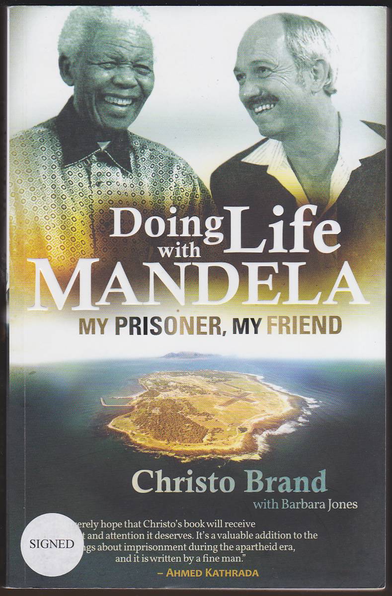 DOING LIFE WITH MANDELA My Prisoner, My Friend
