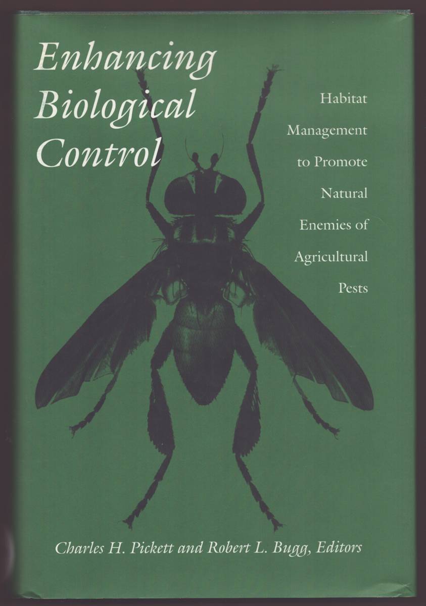 ENHANCING BIOLOGICAL CONTROL Habitat Management to Promote Natural Enemies of Agricultural Pests