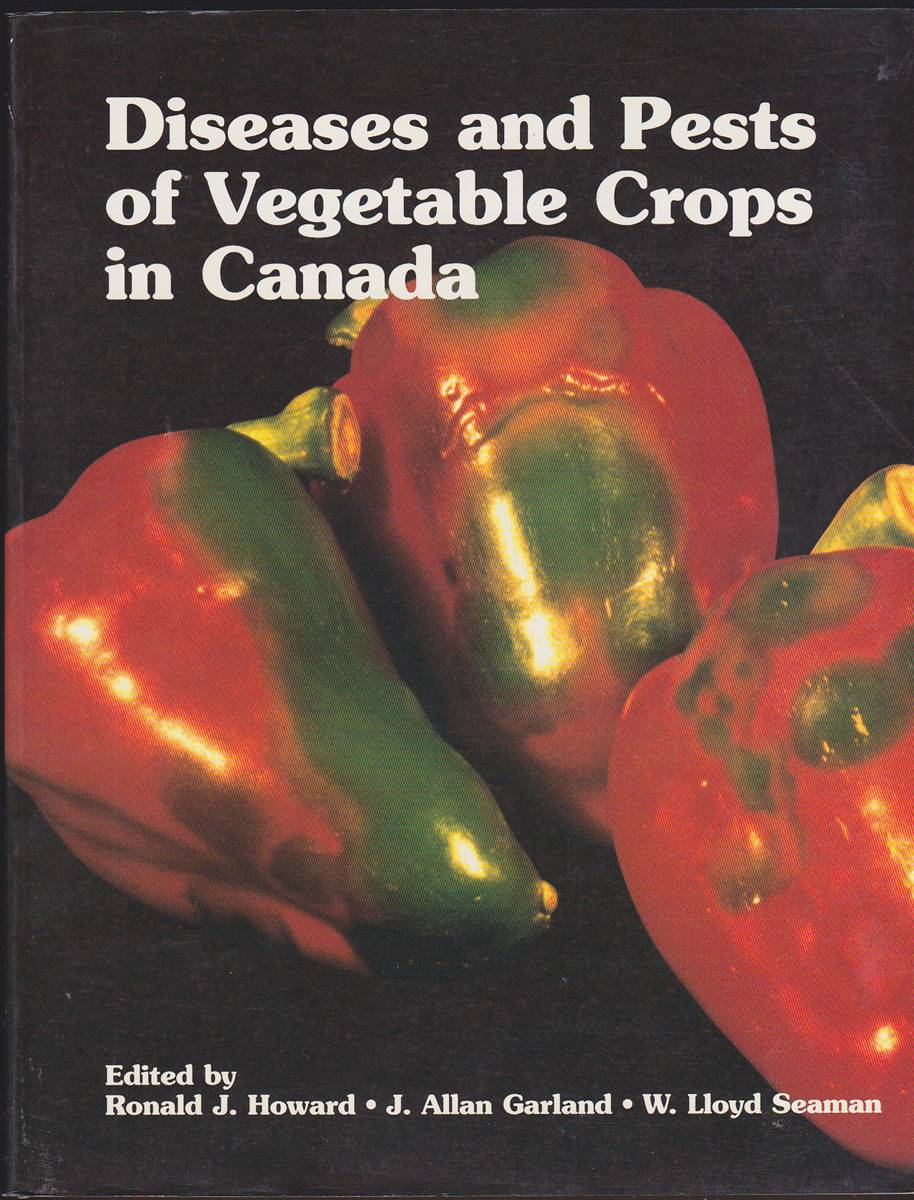 DISEASES AND PESTS OF VEGETABLE CROPS IN CANADA An Illustrated Compendium