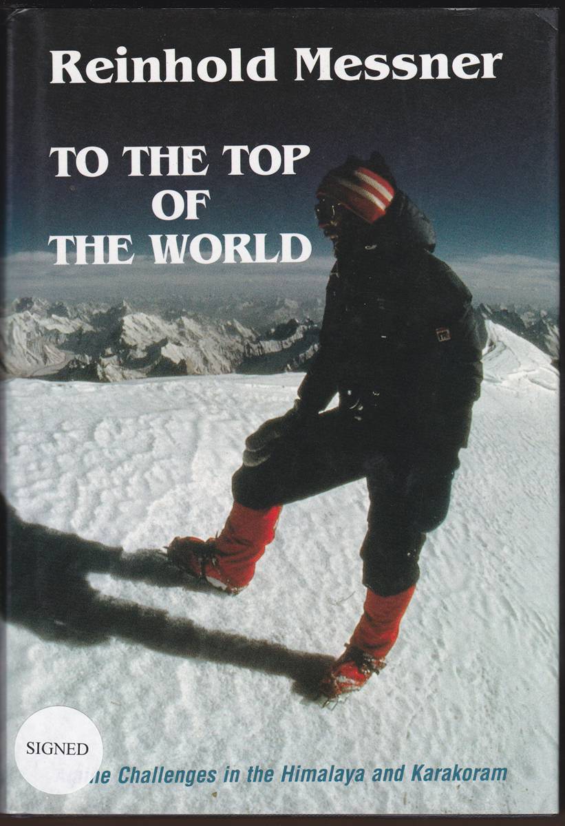 TO THE TOP OF THE WORLD: ALPINE CHALLENGES IN THE HIMALAYA AND KARAKORAM