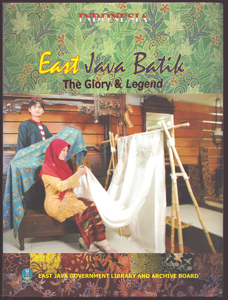EAST JAVA BATIK: THE GLORY AND LEGEND