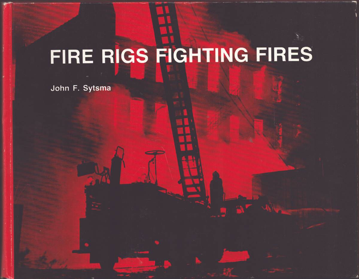 FIRE RIGS FIGHTING FIRES (signed)