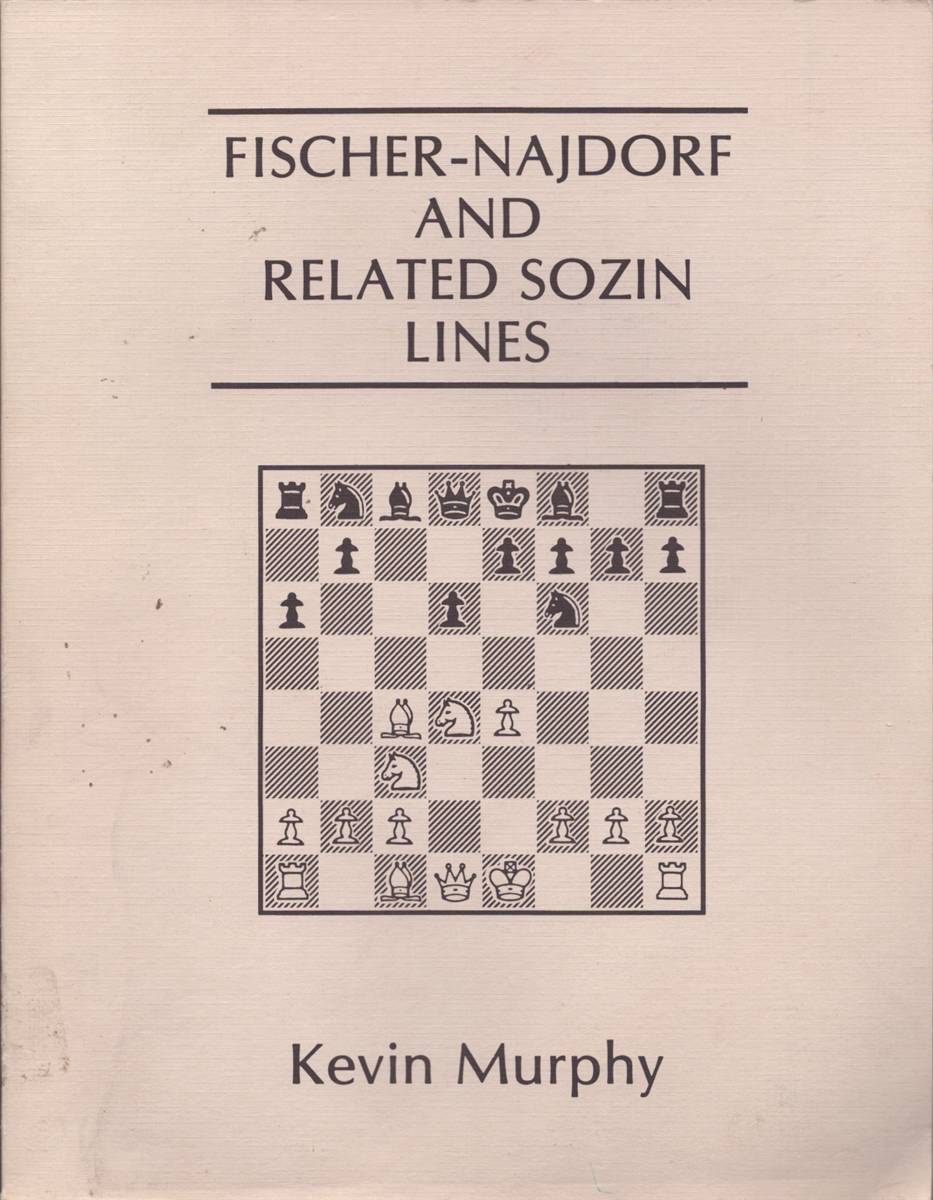 Image for FISCHER-NAJDORF AND RELATED SOZIN LINES FISCHER-NAJDORF AND RELATED SOZIN LINES