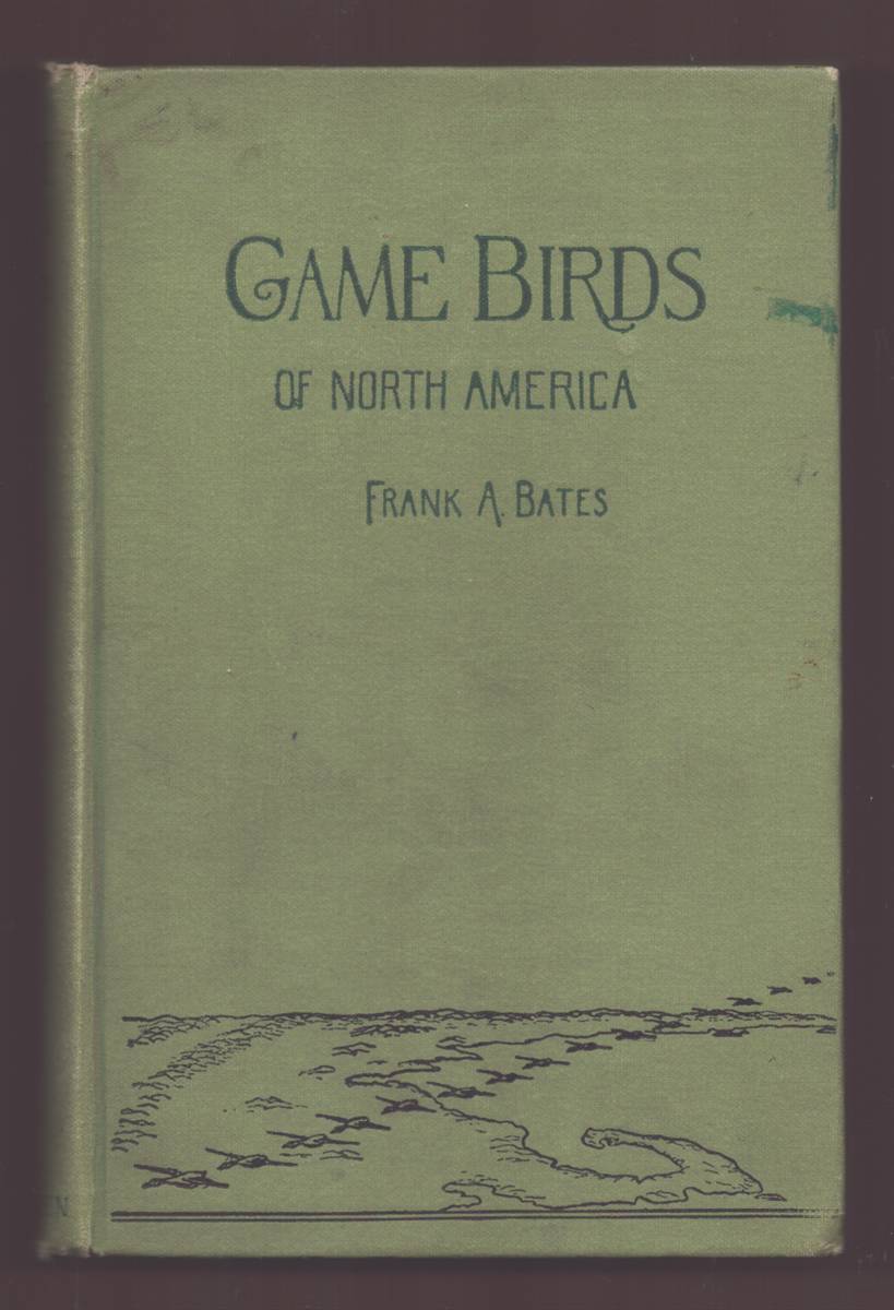 GAME BIRDS OF NORTH AMERICA: A DESCRIPTIVE CHECK-LIST (1ST EDITION)