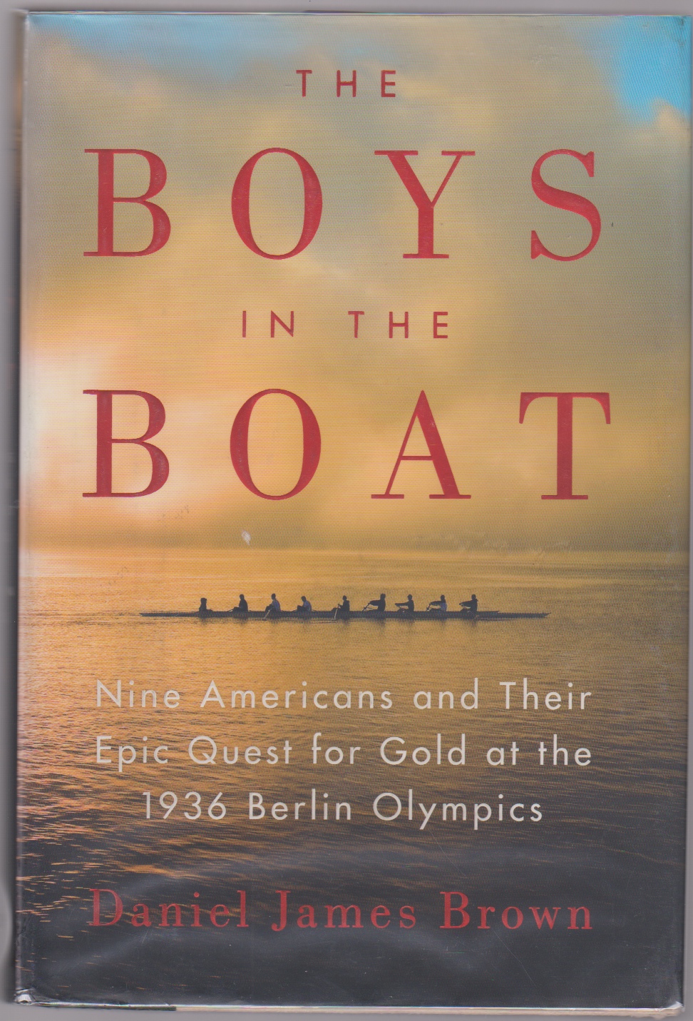 Image for THE BOYS IN THE BOAT Nine Americans and Their Epic Quest for Gold At the 1936 Berlin Olympics