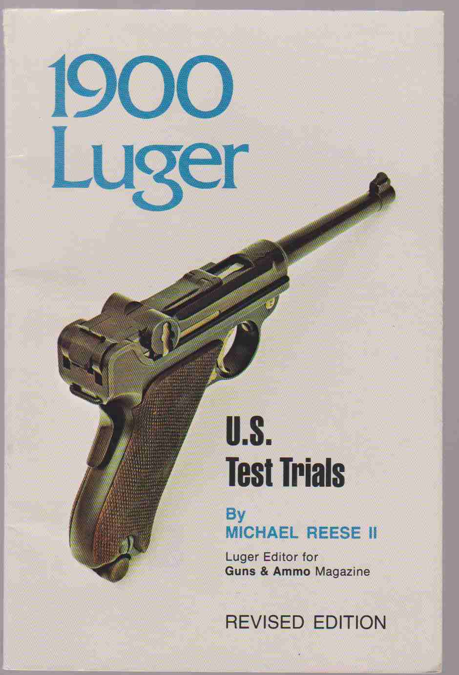 Image for 1900 LUGER - U. S. TEST TRIALS