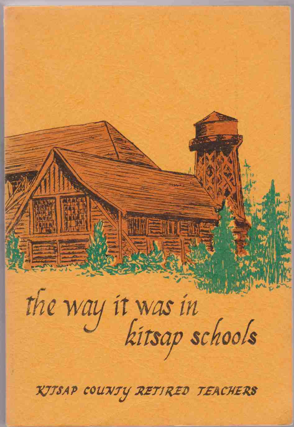 Image for THE WAY IT WAS IN KITSAP SCHOOLS Memoirs of School Days in Kitsap County