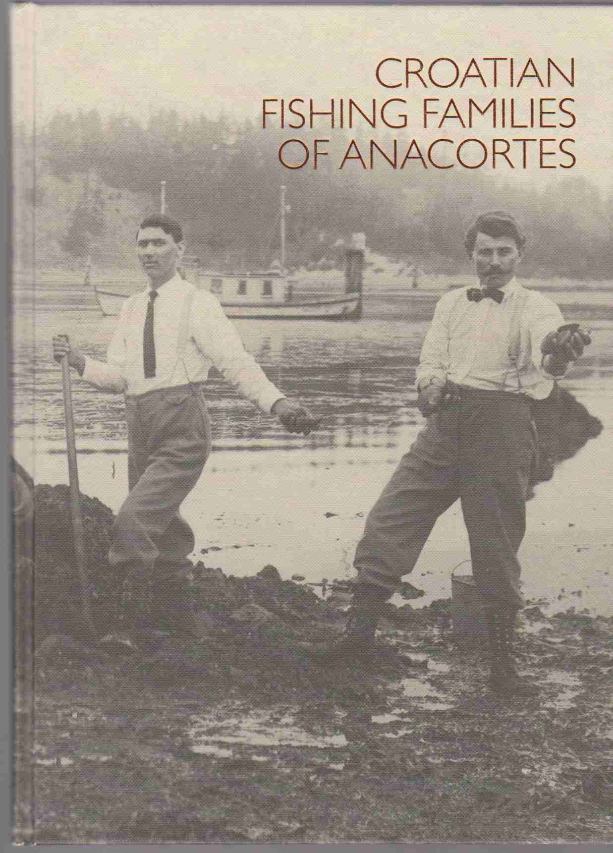 Image for CROATIAN FISHING FAMILIES OF ANACORTES