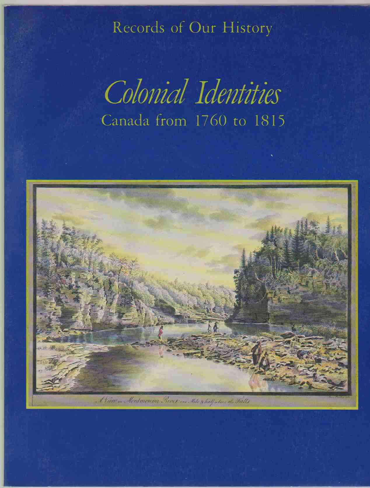 Image for COLONIAL IDENTITIES Canada from 1760 to 1815